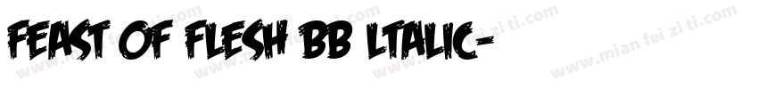 feast of flesh bb ltalic字体转换